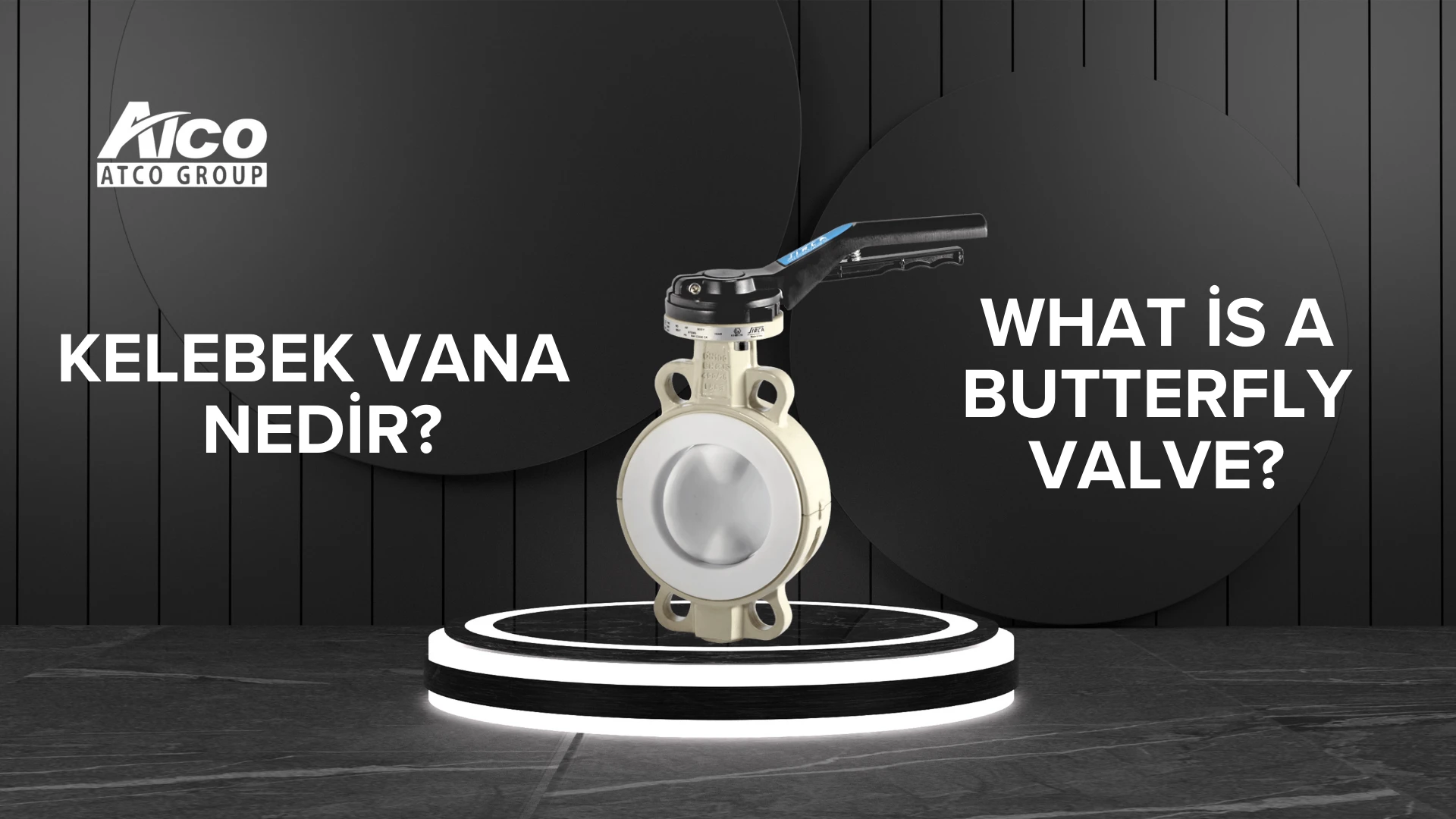 Kelebek Vana Nedir? Nerelerde Kullanılır? Nasıl Çalışır?